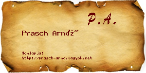 Prasch Arnó névjegykártya